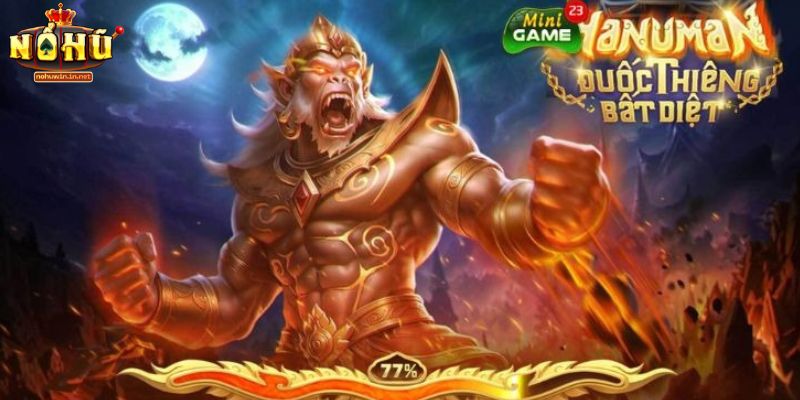 Tìm hiểu về nổ hũ Hanuman NOHUWIN